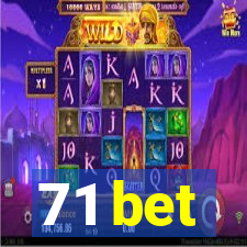 71 bet